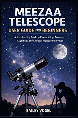 Meezaa Telescope User Guide for Beginners: A St... B0GHS3KDFY Book Cover