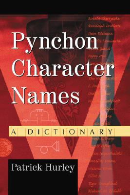 Pynchon Character Names: A Dictionary 0786434589 Book Cover