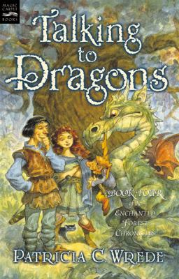 Talking to Dragons: The Enchanted Forest Chroni... 0152046917 Book Cover