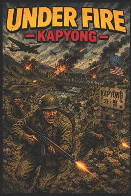 Under Fire - Kapyong B0GV42VB6K Book Cover