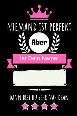 Niemand Ist Perfekt Aber Ist Dein Name Dann Bis... [German] 1731082126 Book Cover