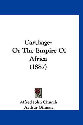 Carthage: Or The Empire Of Africa (1887) 1120376785 Book Cover