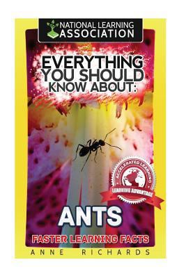 Everything You Should Know About: Ants 1973819260 Book Cover