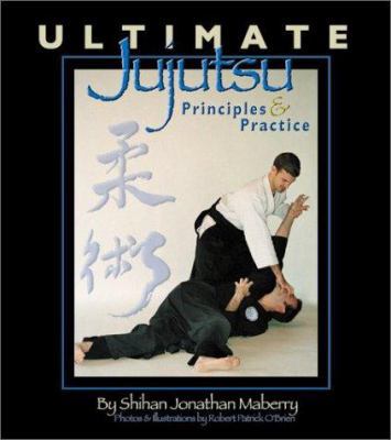 Ultimate Jujutsu: Principles & Practice 1932045066 Book Cover