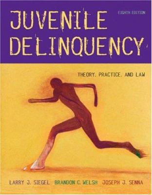 Juvenile Delinquency: Theory, Practice, and Law... 053457808X Book Cover