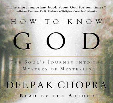 How to Know God: The Soul's Journey Into the My... 0375409505 Book Cover