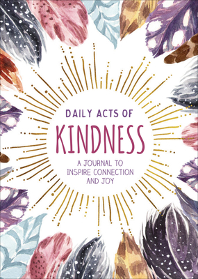 Daily Acts of Kindness Journal 1441332871 Book Cover