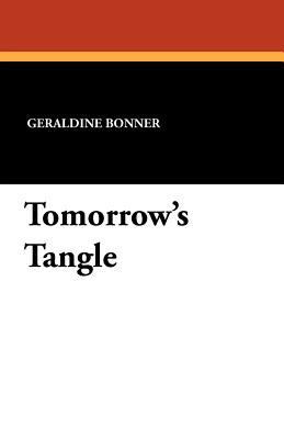 Tomorrow's Tangle 1434429857 Book Cover