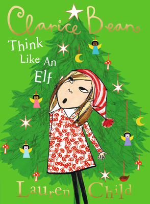 Clarice Bean, Think Like an Elf 1536241091 Book Cover