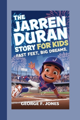 The Jarren Duran Story for Kids: Fast Feet, Big...            Book Cover