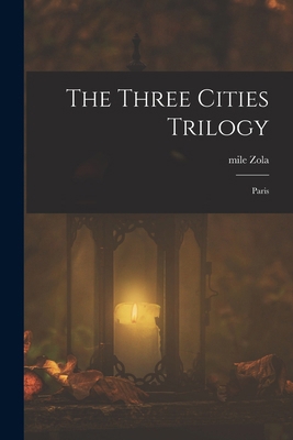 The Three Cities Trilogy: Paris 1016534795 Book Cover