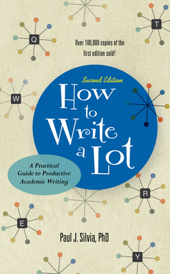 How to Write a Lot: A Practical Guide to Produc... 1433829738 Book Cover