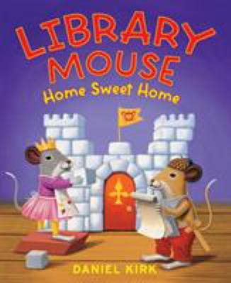 Library Mouse: Home Sweet Home 1419710494 Book Cover