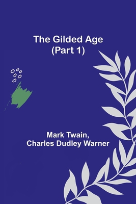 The Gilded Age (Part 1) 9355897553 Book Cover