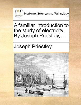 A Familiar Introduction to the Study of Electri... 1170090907 Book Cover