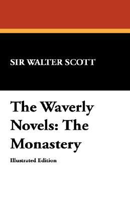 The Waverly Novels: The Monastery 1434497178 Book Cover