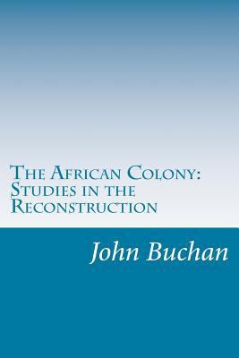 The African Colony: Studies in the Reconstruction 1500376175 Book Cover