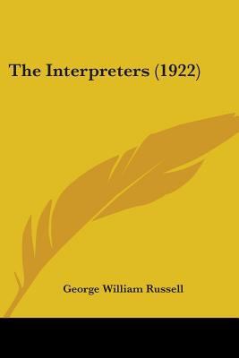 The Interpreters (1922) 0548744181 Book Cover