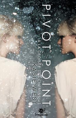 Pivot Point: À la croisée des chemins, T1 [French] 237574165X Book Cover