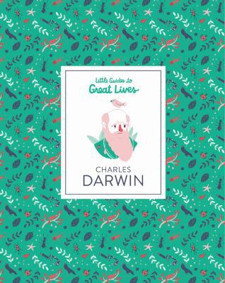 Little Guides to Great Lives: Charles Darwin 1786272954 Book Cover