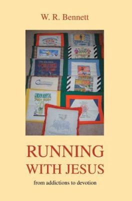 Running with Jesus: From Addictions to Devotion 0595671977 Book Cover