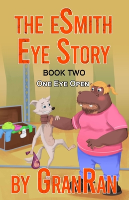 The eSmith Eye Story: Book Two: One Eye Open 0997431792 Book Cover