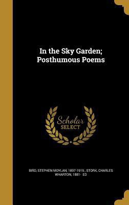 In the Sky Garden; Posthumous Poems 1373336595 Book Cover