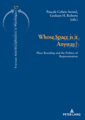 Whose Space Is It Anyway?: Place Branding and t... 2875745425 Book Cover