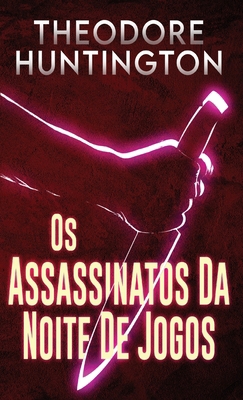 Os Assassinatos Da Noite De Jogos [Portuguese] 4824181194 Book Cover
