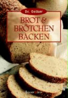 Dr. Oetker Brot & Brötchen Backen [German] 3809418080 Book Cover