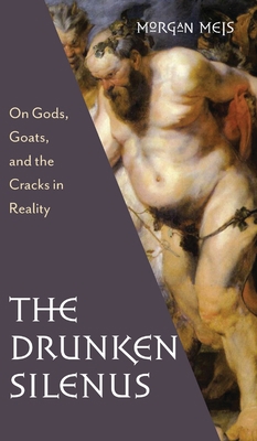 Drunken Silenus 1639820558 Book Cover