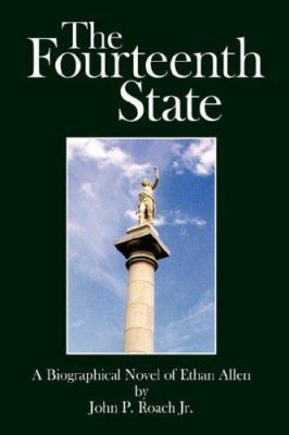 The Fourteenth State: A Biographical Novel of E... 142598388X Book Cover