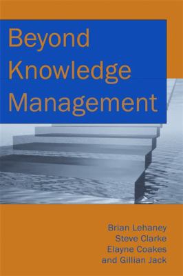 Beyond Knowledge Management 1591401801 Book Cover