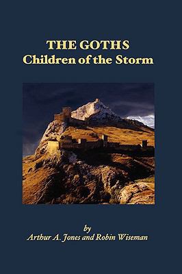 The Goths: Children of the Storm 1440138036 Book Cover