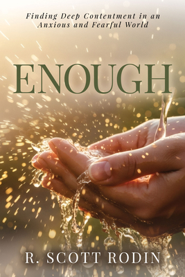 Enough: Finding Deep Contentment in an Anxious ... B0GVXB9XV6 Book Cover