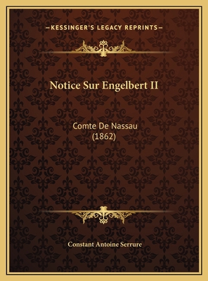 Notice Sur Engelbert II: Comte De Nassau (1862) [French] 1169597092 Book Cover