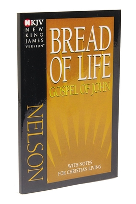 Bread of Life Gospel of John-NKJV: With Notes f... 0840700156 Book Cover