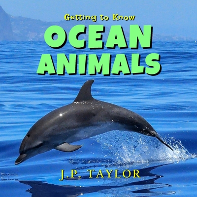 Getting to Know Ocean Animals B0CC3WVPQ7 Book Cover