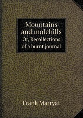 Mountains and Molehills Or, Recollections of a ... 5518485549 Book Cover
