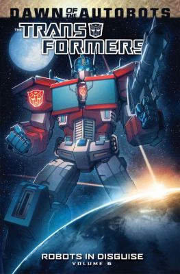 Transformers: Robots in Disguise Volume 6 1631401645 Book Cover