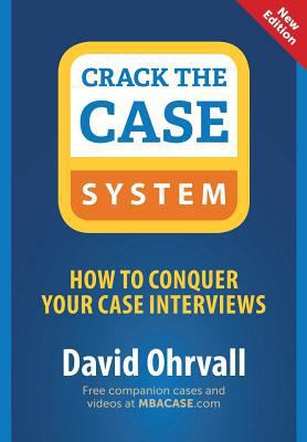 Crack the Case System: How to Conquer Your Case... 0996779205 Book Cover