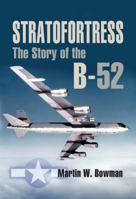 Stratofortress: The Story of the B-52 1844152340 Book Cover