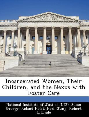 Incarcerated Women, Their Children, and the Nex... 1249829542 Book Cover