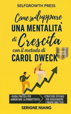 Come sviluppare una mentalità di crescita con i... [Italian] B0FNQXPSPQ Book Cover