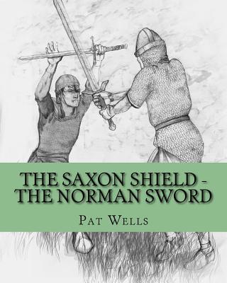The Saxon Shield - The Norman Sword 1981189734 Book Cover