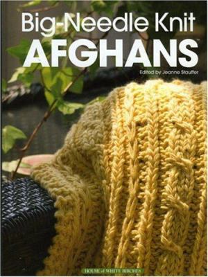 Big Needle Knit Afghans 1592170196 Book Cover