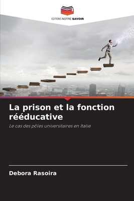 La prison et la fonction rééducative [French] 6207196996 Book Cover