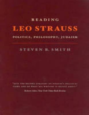 Reading Leo Strauss: Politics, Philosophy, Judaism 1459627199 Book Cover