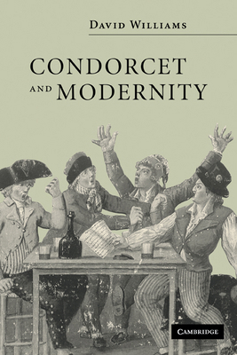 Condorcet and Modernity 0521841399 Book Cover