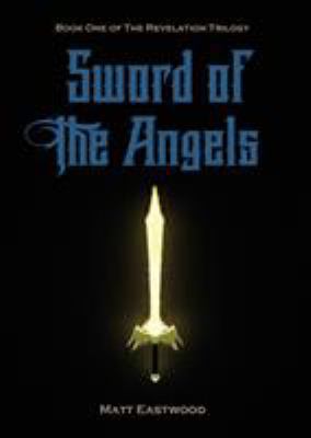 Sword of the Angels: Book One of the Revelation... 0648080692 Book Cover